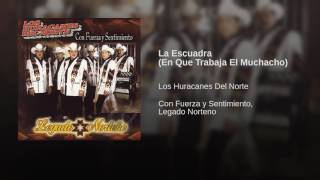La Escuadra (En Que Trabaja El Muchacho) Music Video