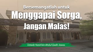 Download lagu Bersemangatlah untuk Menggapai Sorga, Jangan Malas! - Ustadz Yazid bin Abdul Qadir Jawas mp3 Download lagu Bersemangatlah untuk Menggapai Sorga, Jangan Malas! - Ustadz Yazid bin Abdul Qadir Jawas mp3