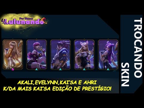Pegando as skins K/DA e Kai'sa Edição de Prestígio