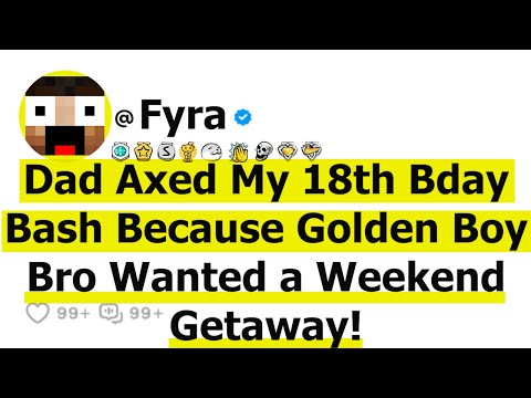 "Dad Axed My 18th Bday Bash Because Golden Boy Bro Wanted a Weekend Getaway!