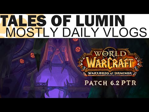 World of WarCraft Patch 6.2 (Tanaan, Hellfire Citadel, Naval Missions & More!) - Tales of Lumin