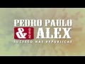Pedro Paulo e Alex - Meu Corpo Da Sinal (Tome ó ...
