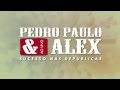 Pedro Paulo e Alex - Meu Corpo Da Sinal (Tome ó ...