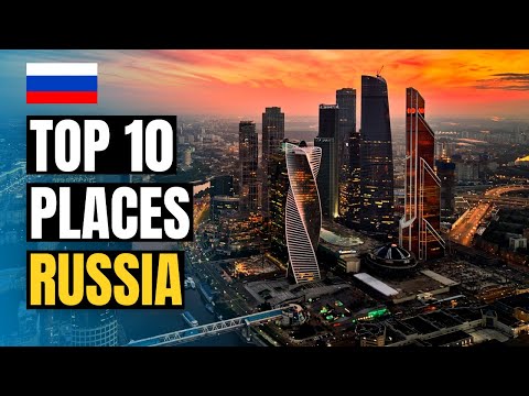 Top 10 Best Places to Visit in Russia 2025