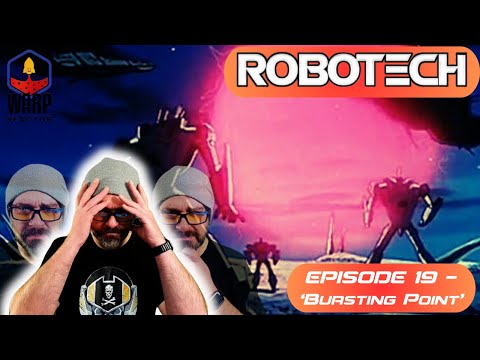 Robotech: Macross S1E19 'Bursting Point' - REACTION & REVIEW