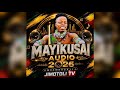 MAYIKUSAI AUDIO 2026 BY Jimotoli TV