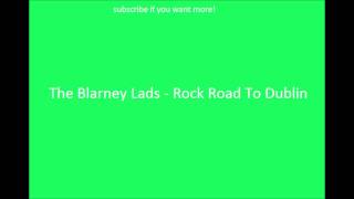 Irish Drinking Songs-  The Blarney Lads - Rocky Road To Dublin