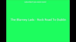 Irish Drinking Songs-  The Blarney Lads - Rocky Road To Dublin