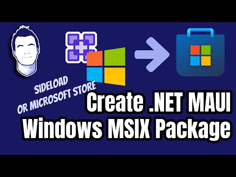 Create a .NET MAUI Windows MSIX to Sideload Or Publish to the Microsoft Store