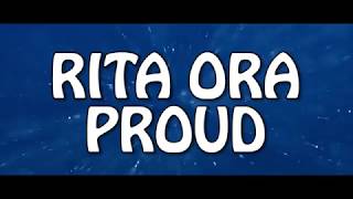 Rita Ora - Proud (Lyrics)