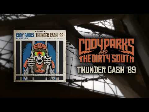 Cody Parks and The Dirty South - Thunder Cash '69