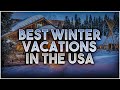 best winter vacations in the usa