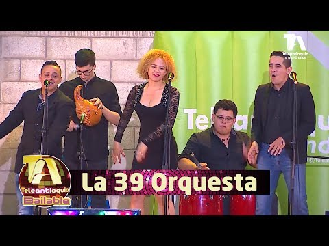 Teleantioquia Bailable, La 39 Orquesta - Teleantioquia