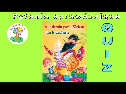 Akademia Pana Kleksa - Quiz - pytania do lektury