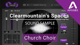 Video thumbnail for Clearmountain's Spaces Plugin Preset Comparison - Church Choir by Apogee Electronics