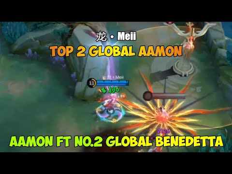 Aamon Ft No.2 Global Benedetta - 龙 • Meii Top 2 Global Aamon - Mobile Legends