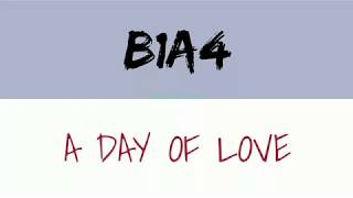 B1A4 - 반하는 날 (A Day Of Love) Lyrics
