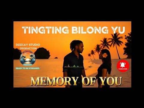 Tingting Bilong Yu (Memory of You) – DeeKay Studio | Modern PNG Reggae Love Duet #fypシ 