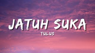 Download lagu TULUS - Jatuh Suka (Lirik Video) mp3