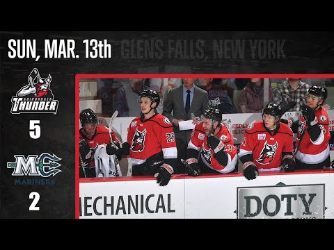 3/13/22 Adirondack Thunder 5 - Maine Mariners 2