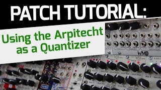 Video thumbnail for WMD Arpitecht - How to use Arpitecht as a Quantizer by WMDevices