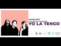 Yo La Tengo - 2022-09-27 Keene, NH (Full Show) [Audio Only]