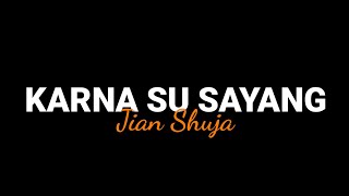 Download lagu Karna Su Sayang - Jian Shuja || Cover reggae ska (Lirik Lagu) mp3