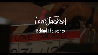 Love Jacked Behind the Scenes Part 1