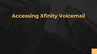 Accessing Xfinity Voicemail