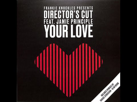 FRANKIE KNUCKLES - "Your Love" (Director’s Cut Signature Mix)