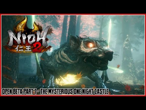 Nioh 2 Beta Demo Gameplay Part 1 - The Mysterious One Night Castle