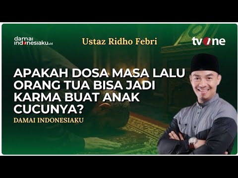 Apakah Dosa Masa Lalu Orang Tua Bisa Jadi Karma Buat Anak Cucunya? | Ustaz Ridho Febri