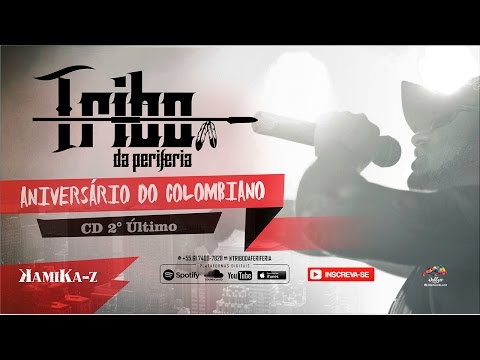 Tribo da Periferia - Aniversário do Colombiano (Official Music)