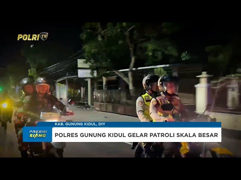 POLRES GUNUNG KIDUL LAKUKAN PATROLI SKALA BESAR