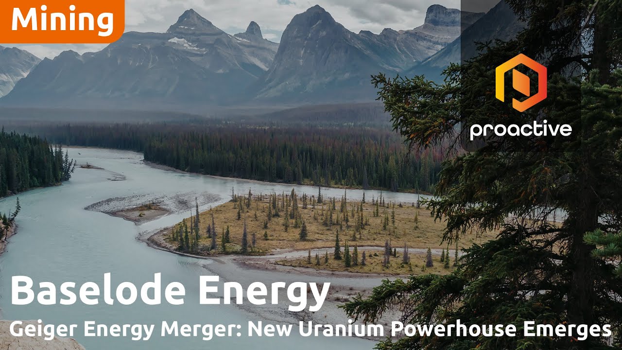Baselode Energy and Forum Energy Metals discuss creation of new uranium powerhouse