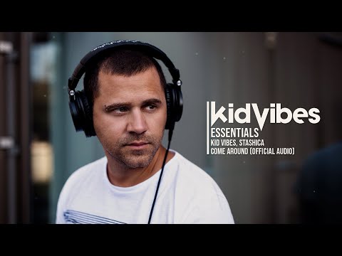 KID VIBES, STASHICA - COME AROUND (OFFICIAL AUDIO)