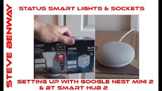 Setting up 'Status' smart bulbs & sockets with Google Nest Mini 2 & BT Smart Hub 2