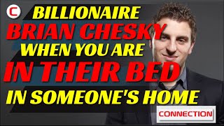 Inside the World of Brian Chesky: Being in Someone Else's Bed Within Their Home. @airbnb