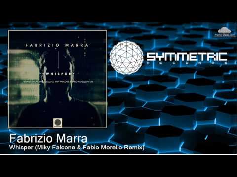 Fabrizio Marra - Whisper (Miky Falcone & Fabio Morello Remix)