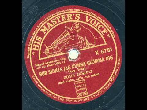 Gösta Björling - Hur skulle jag kunna glömma dig