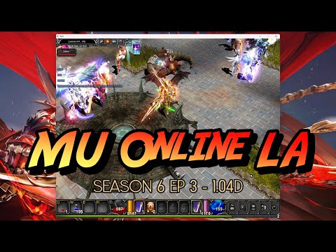 MU Online LA Season 6 Ep 3 - 1.04D ( Fast Server ) | Mu Online Server Review
