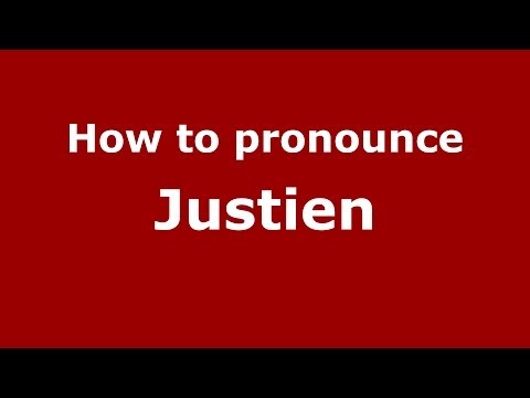 How to pronounce Justien (French) - PronounceNames.com