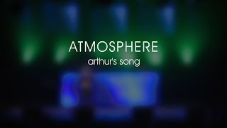 Atmosphere: Arthur's Song