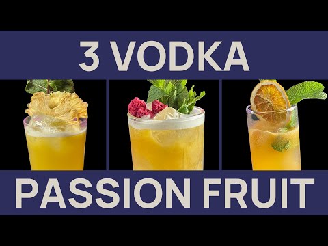 3 Easy PASSION FRUIT Cocktails with Vodka