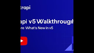 🚀 Strapi v5 Walkthrough | Build Smarter, Faster & Better with the Latest Features!