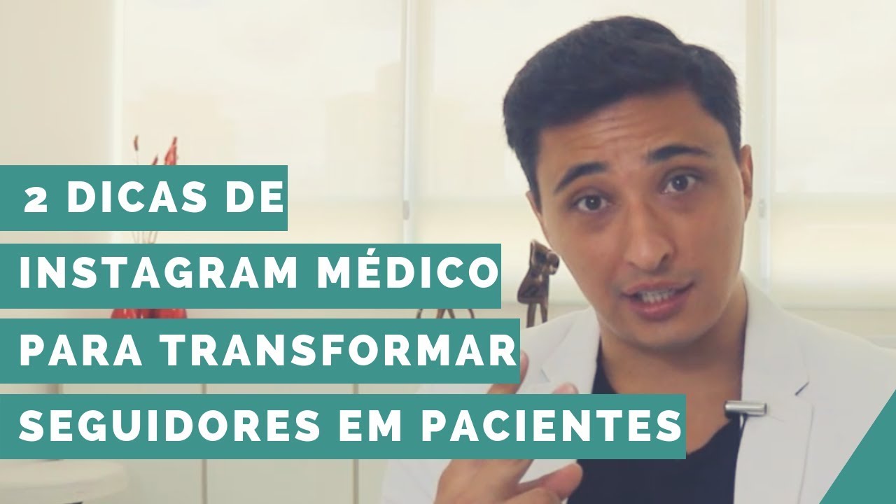 2 Dicas de Instagram Médico para Transformar Seguidores em Pacientes