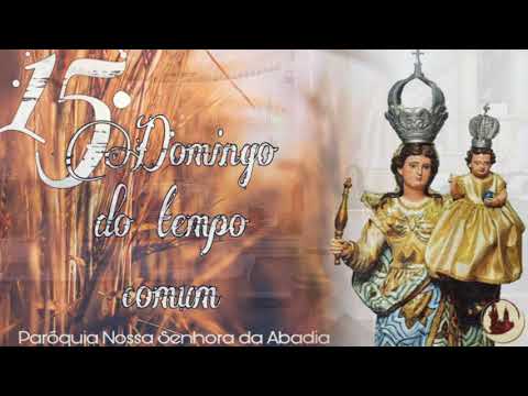 Celebração Santa Missa 15º Domingo do Tempo Comum