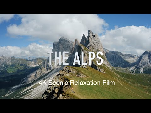 THE ALPS 4K Scenic Peace Relaxation Film (Calming Music)