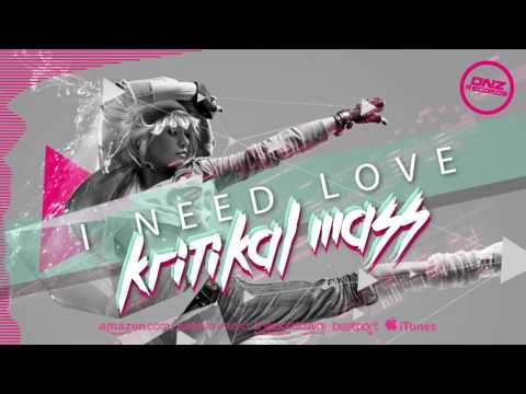 DNZ144 // KRITIKAL MASS - I NEED LOVE (Official Video DNZ RECORDS)