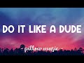 Do It Like A Dude Jessie J Lyrics